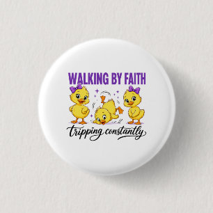 Walking By Faith Ducks Button