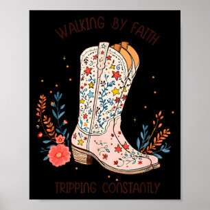 Walking By Faith Tripng Constantly Christian Weste Poster