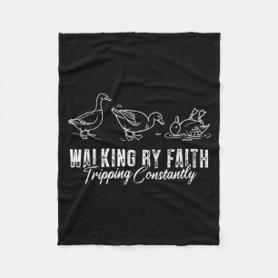 Walking By Faith Tripng Constantly Funny Christian Fleece Blanket