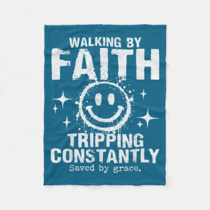 Walking By Faith Tripng Constantly - Tee Funny  Fleece Blanket