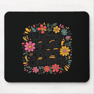 Walking By Faith Tripping Constantly Christian Cou Mouse Pad