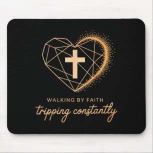 Walking By Faith Tripping Constantly Cross Christi Mouse Pad