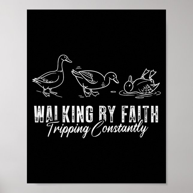Walking By Faith Tripping Constantly Funny Christi Poster (Front)