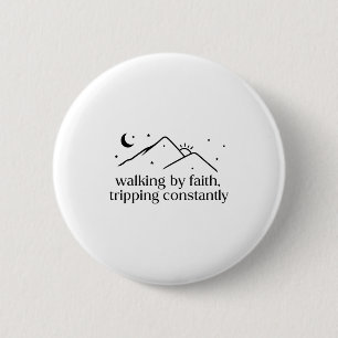 Walking By Faith Tripping Constantly Jesus Christi 6 Cm Round Badge