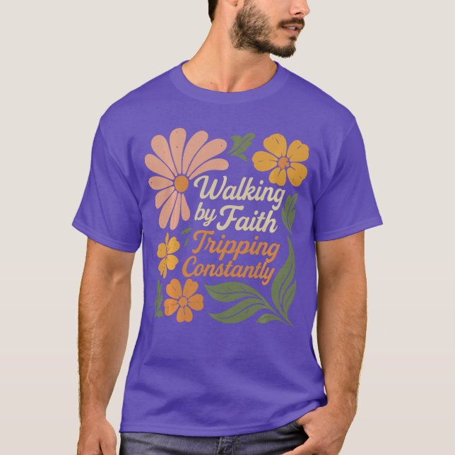 Walking By Faithripping Constantly Retro Christian T-Shirt (Front)