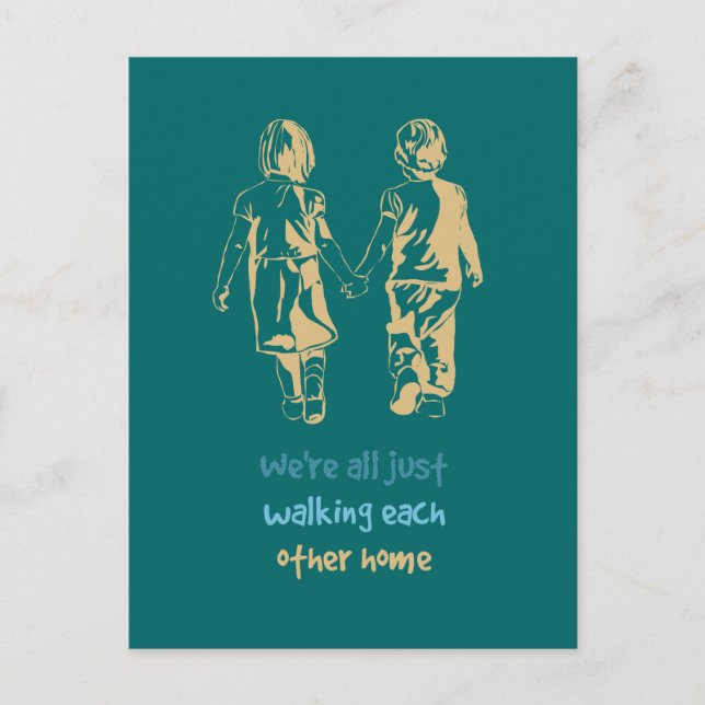 Walking Each other Home Inspirational Quote Postcard (Front)
