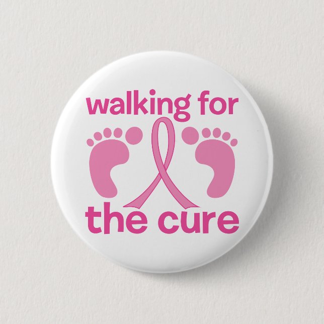 Walking For The Cure 6 Cm Round Badge (Front)