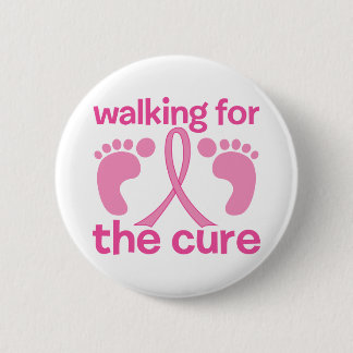 Walking For The Cure 6 Cm Round Badge