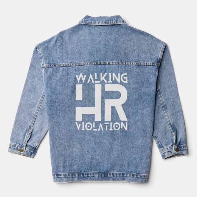 Walking HR Violation Funny Meme Premium  Denim Jacket (Back)