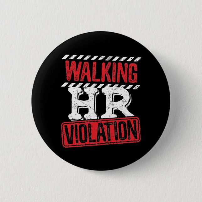 Walking HR Violation Funny Office Co-Worker 6 Cm Round Badge (Front)