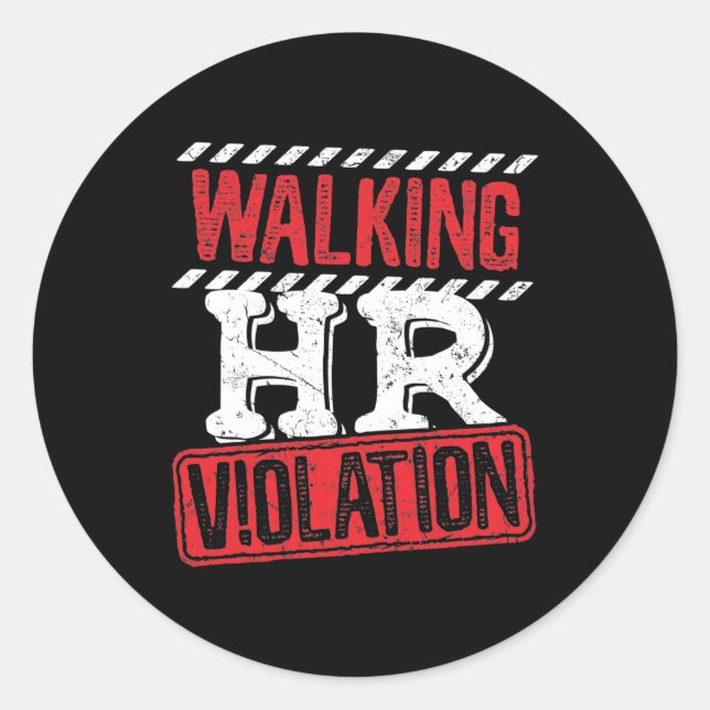 Walking HR Violation Funny Office Co-Worker Classic Round Sticker (Front)