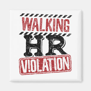 Walking HR Violation Human Resources Nightmare Magnet