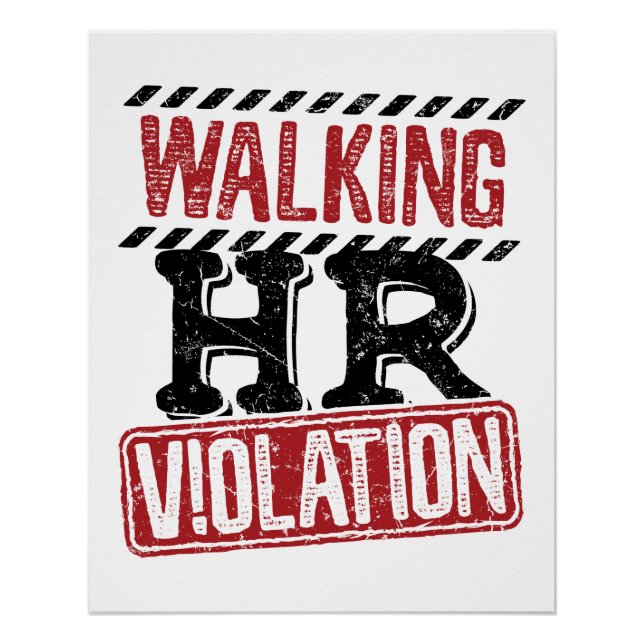 Walking HR Violation Human Resources Nightmare Poster (Front)