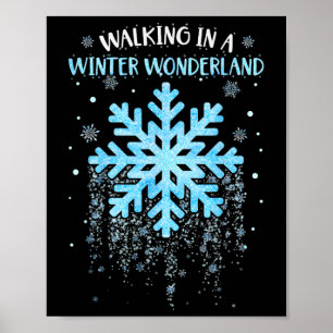 Walking In A Winter Wonderland Snowflake Christmas Poster