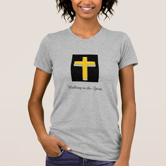 Walking in the Spirit/ Cross Woman's t-shirt (Front)