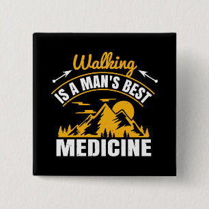 Walking Is A Man's Best Medicine 15 Cm Square Badge