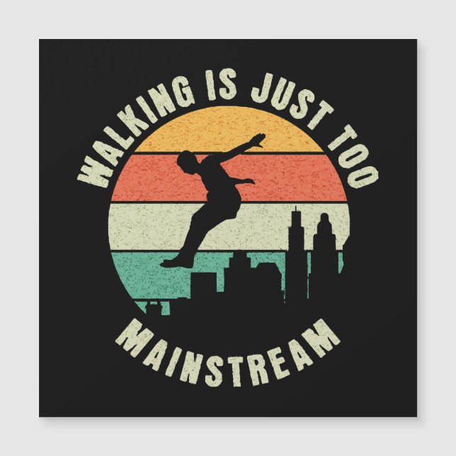 Walking Is Just Too Mainstream (Front)