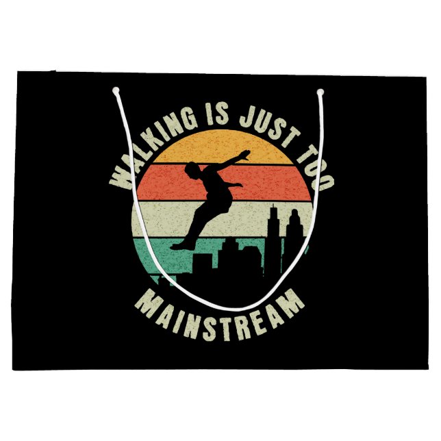 Walking Is Just Too Mainstream Large Gift Bag (Back)