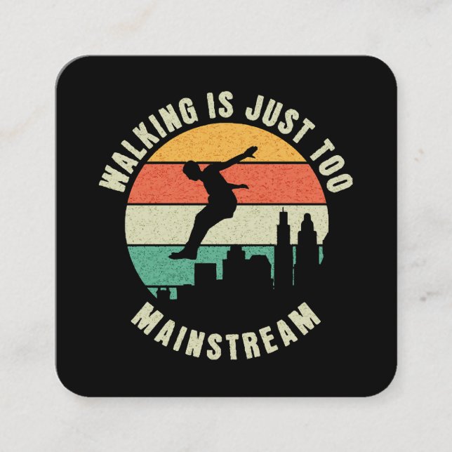 Walking Is Just Too Mainstream Square Business Card (Front)
