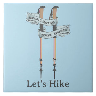 walking is the best medic Hippocrates hiking pulse Ceramic Tile