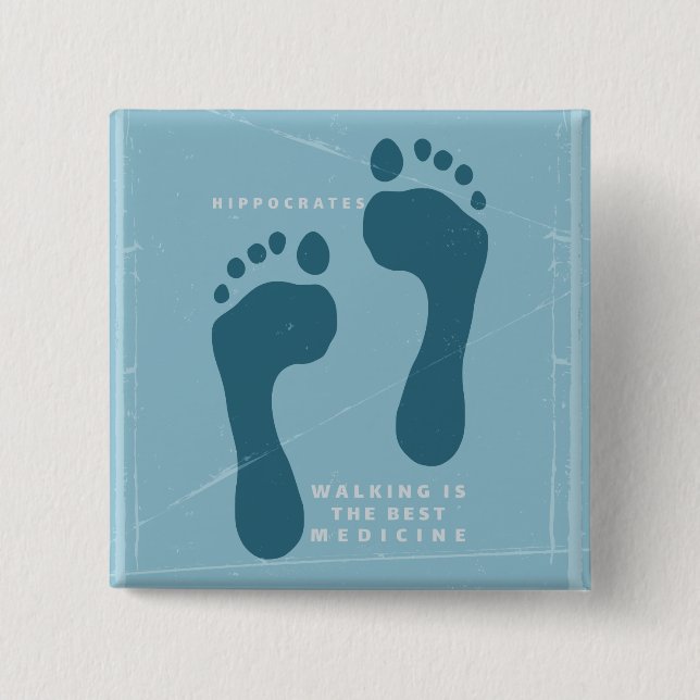Walking is the best medicine Hippocrates quote 15 Cm Square Badge (Front)
