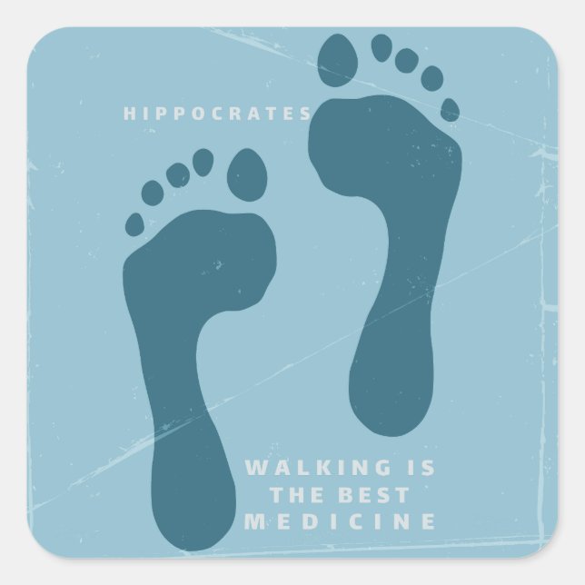 Walking is the best medicine Hippocrates quote Square Sticker (Front)