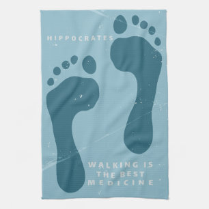 Walking is the best medicine Hippocrates quote Tea Towel