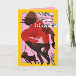 Walking My Dog Is Enjoyable, Happy Birthday Card