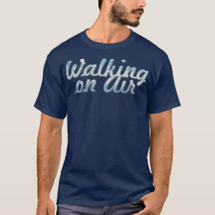 Walking on Air T-Shirt