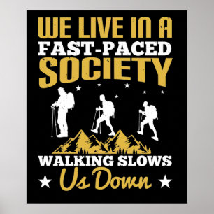 Walking - Slows Us Down Poster