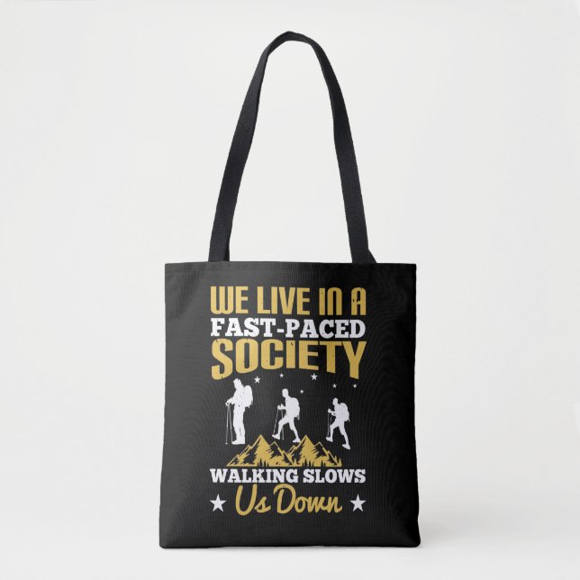 Walking - Slows Us Down Tote Bag (Front)