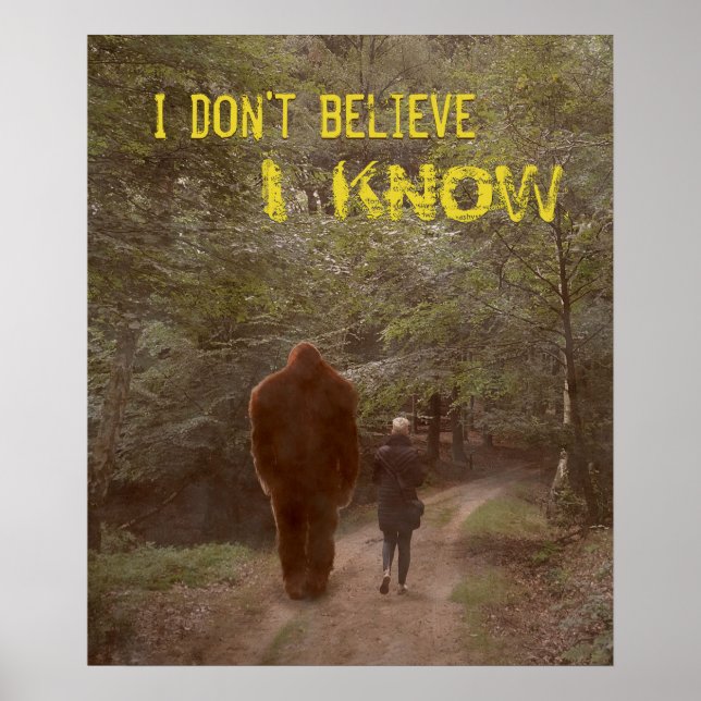 WALKING WITH BIGFOOT SASQUATCH - I KNOW 2 POSTER (Front)