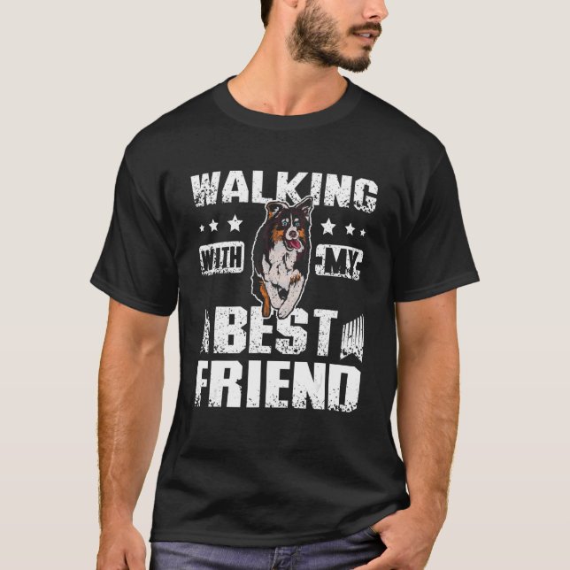 walking with my best friend australian shepherd T-Shirt (Front)