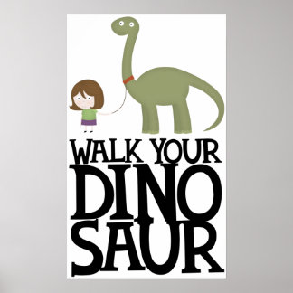Walking your dinosaur poster