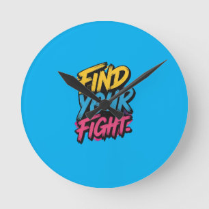 Wall Clock, 10" "Find Your Fight"(Multicolour) Round Clock