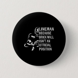 Wall Isn't An Official Position Football Linem 6 Cm Round Badge