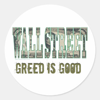 Wall Street/ Greed is Good Classic Round Sticker