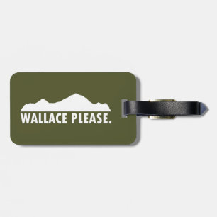 Wallace Idaho Please Luggage Tag