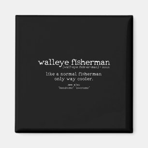 Walleye Fisherman Definition Funny Quote Fishing G Magnet