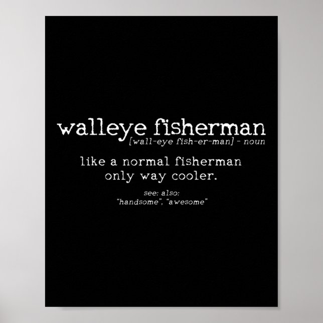 Walleye Fisherman Definition Funny Quote Fishing G Poster (Front)