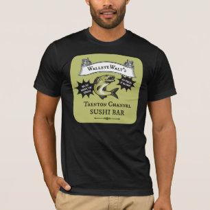 Walleye Walt's Trenton Channel Sushi Bar T-Shirt