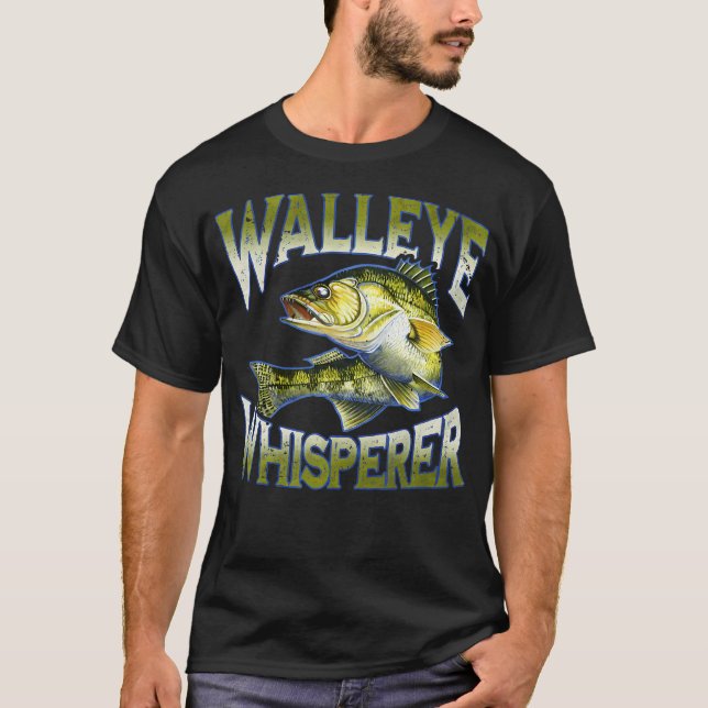 Walleye Whisperer Graphic Fishing Apparel  T-Shirt (Front)