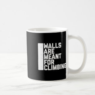Walls Are Meant For Climbing Boulder Tee  Coffee Mug