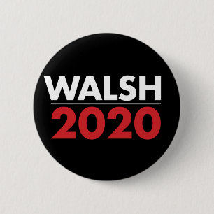 Walsh 2020 6 cm round badge