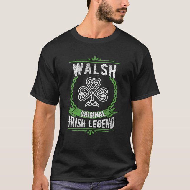 Walsh Name Irish Legend Shamrock Green St. Patrick T-Shirt (Front)