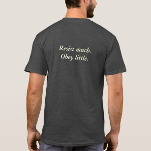Walt Whitman "Resist Much, Obey Little" T-Shirt