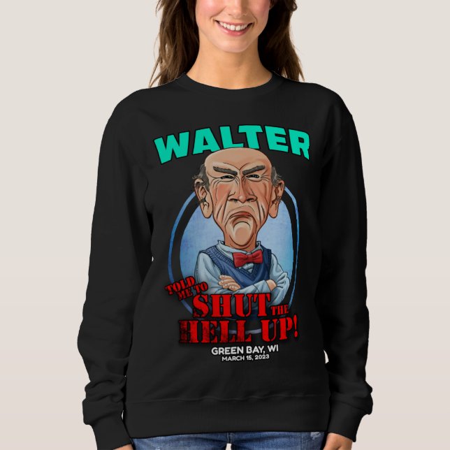 Walter Green Bay WI 2023 Sweatshirt (Front)