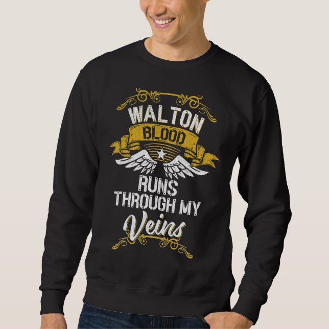 Walton Blood Runs Through My Veins Sweatshirt (Front)