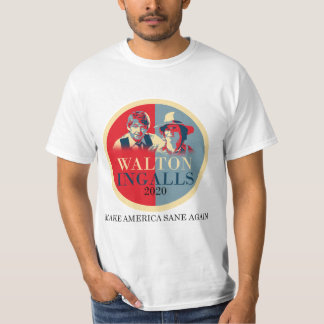 Walton / Ingalls 2020 - Make America Sane Again T-Shirt