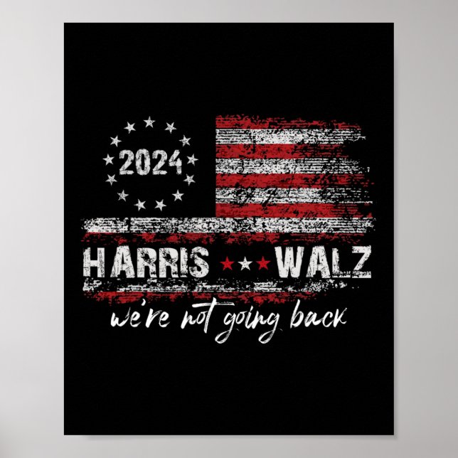 Waltz 2024 Kamala Election 2024 We&#';re Not Going Poster (Front)